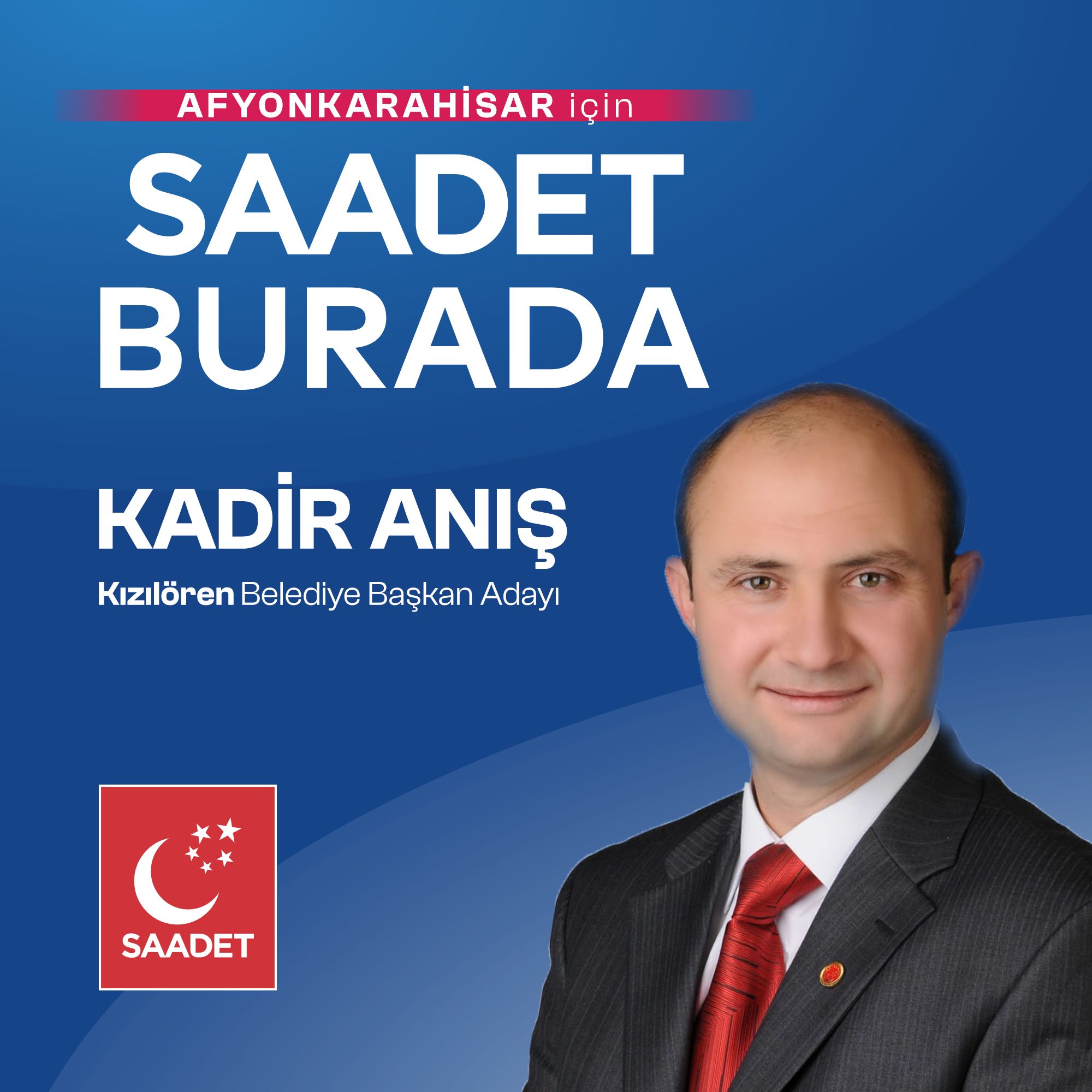 Saadet Partisi Kızılören Başkan Adayı Kadir Anış