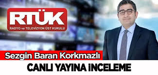 RTÜK Başkanı Şahin: “Sezgin Baran Korkmaz’ın bir televizyon kanalındaki konuşması, RTÜK uzmanları tarafından incelemeye alınmıştır”