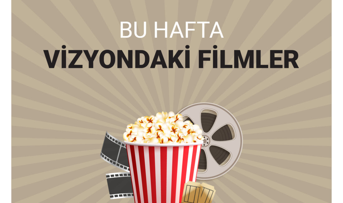 Sinema salonlarında bu hafta