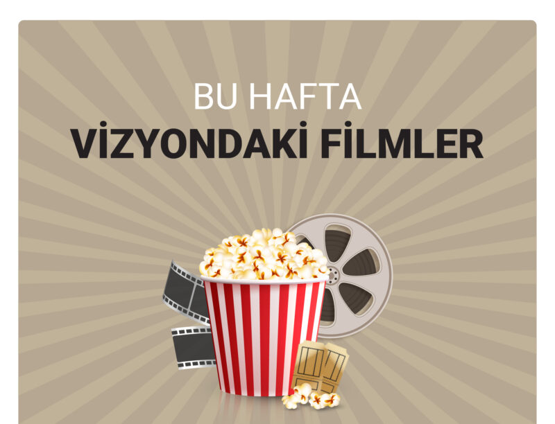 Bu hafta vizyondaki filmler