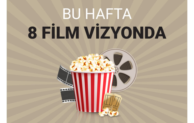 Bu hafta 8 film vizyonda