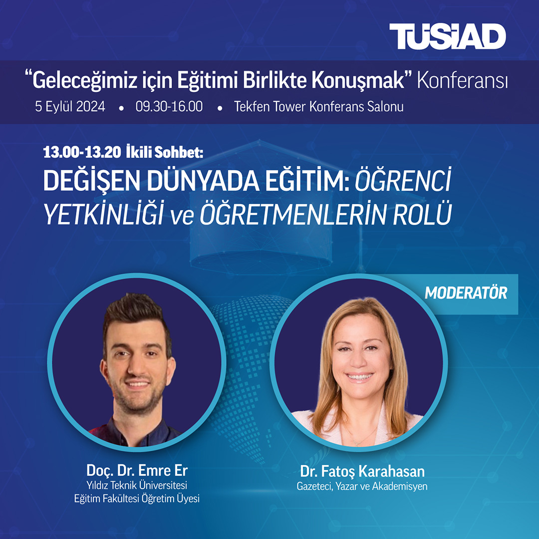 TÜSİAD’ın Düzenlediği Konferansa Geleceğin Eğitimi Konuşulacak