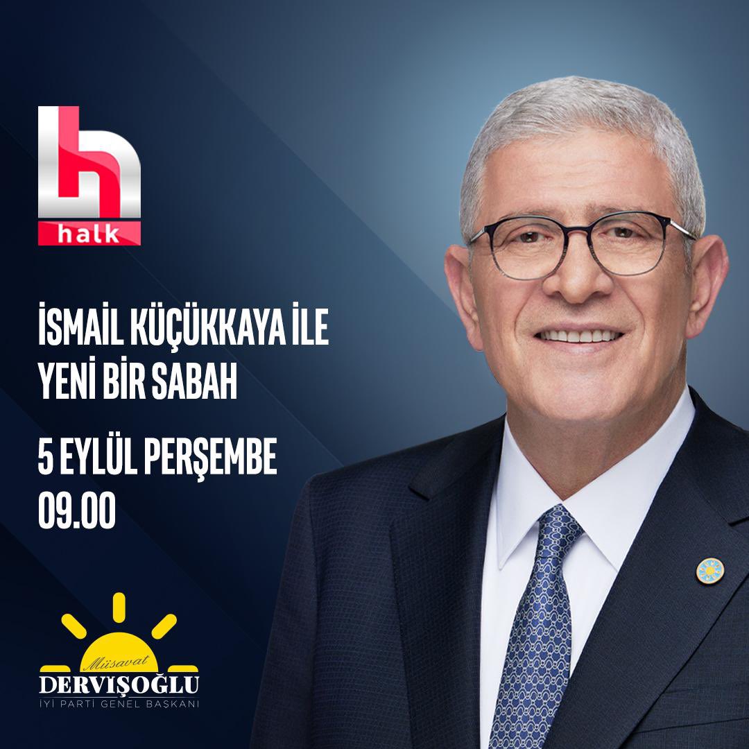 İYİ Parti Genel Başkanı Müsavat Dervişoğlu Halk TV’de yayınlanan “Yeni Bir Sabah” programında