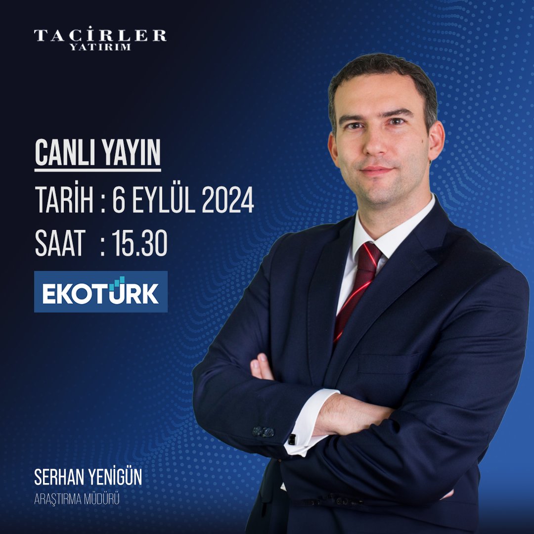 Tacirler Yatırım Araştırma Müdürü Serhan Yenigün, Televizyon Programında Bilgilerini Paylaşacak