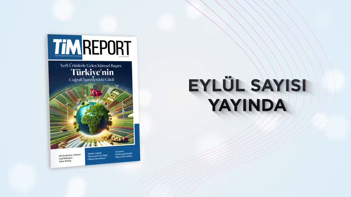 TİM Report’un Eylül Sayısı Yayımlandı