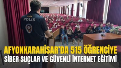 Afyonkarahisar İl Emniyet Müdürlüğü ekipleri, SİBERAY Programı kapsamında öğrencilere yönelik