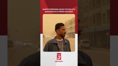 Suriye üzerinden gelen yoğun toz bulutu, Şanlıurfa merkez ve Ceylanpınar’da