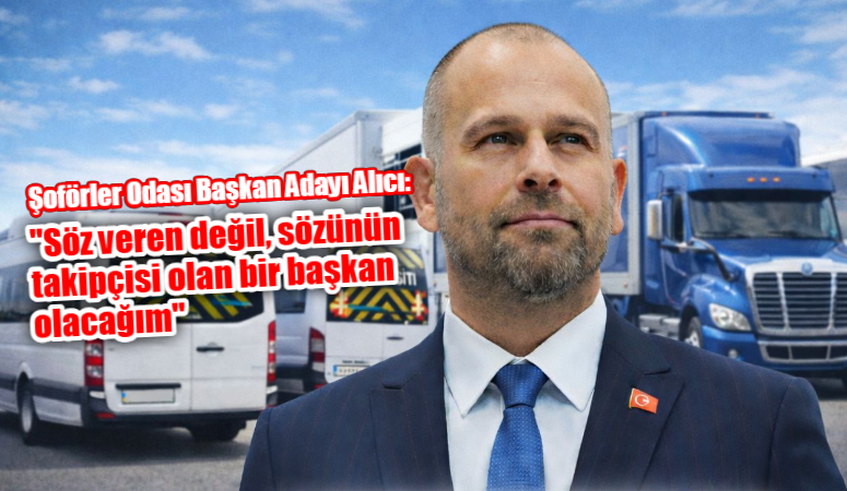 Şoförler ve Otomobilciler Odası ile Şoförler Cemiyeti Başkanlığına adaylığını açıklayan