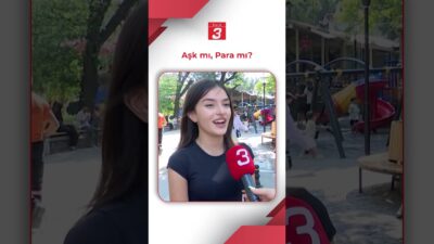 Sokağın Sesi: Aşk mı , Para mı? Peki, siz ne