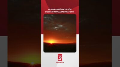 Afyonkarahisar’da çekilen ve sosyal medyada büyük ilgi gören gün doğumu
