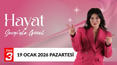 Kanal 3Pts, Ocak 19, 2026 9:00pmURL:Embed:Hayat Sevgi’yle Güzel | 19