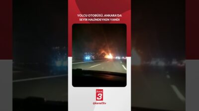 Hatay-İstanbul seferini yapan yolcu otobüsü, Ankara’da seyir halindeyken yandı. ✅Whatsapp