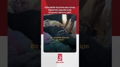 İstanbul’da günlerdir telefonlara cevap vermeyen adamın evde uyuduğu ortaya çıktı.