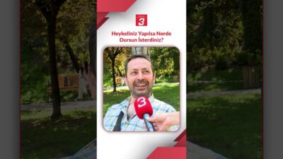 Bu kez mikrofonumuzu farklı bir soruyla uzattık! “Heykeliniz yapılsa, nerede