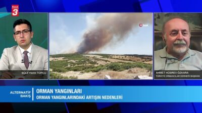 Süleyman Topçu’nun sunumuyla Alternatif Bakış programının bugünkü konuğu Türkiye Ormancılar