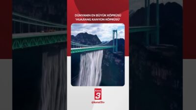 Dünyanın en büyük köprüsü ‘Huajiang Kanyon Köprüsü’ Çin’de açıldı. —