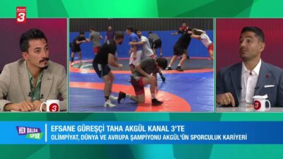 Efsane Güreşçi Taha Akgül Kanal 3’te! Her Dalda Spor’da bu