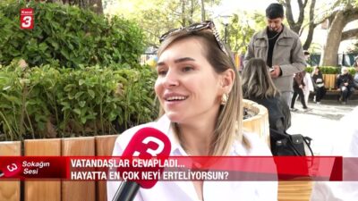 Sokağın Sesi: Hayatta en çok neyi erteliyorsunuz? Vatandaşlara mikrofon uzatıldı