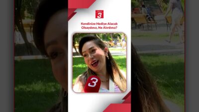 🎤Sokağın Sesi: Kendinize Hediye Alacak Olsaydınız, Ne Alırdınız? 💬 Peki,
