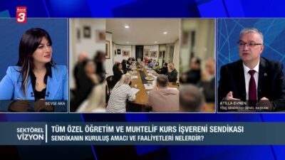 Sevgi Aka’nın sunumuyla Sektörel Vizyon programının bugünkü konuğu Türkiye Özel