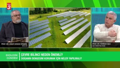 Ekolojik Gündem programında bu hafta çevre bilinci ve çevre enine
