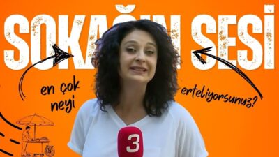 Sokağın Sesi bu bölümde mikrofonu vatandaşa uzattı: “Hayatta en çok