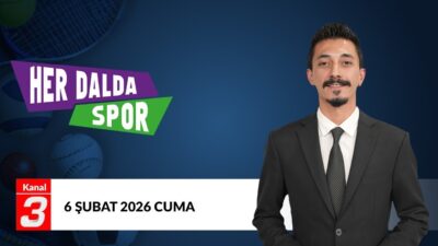 Her Dalda Spor | 6 Şubat 2026 Türkiye ve dünyadan