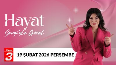 Hayat Sevgi’yle Güzel | 19 Şubat 2026 Sevgi Aka ile