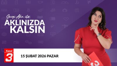 Sevgi Aka İle Aklınızda Kalsın | 15 Şubat 2026 📶https://kanal3.com.tr/