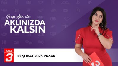 Sevgi Aka İle Aklınızda Kalsın | 22 Şubat 2026 Aklınızda