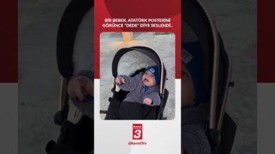 Bir bebek, ”Atatürk” posterini görünce “Dede” diye seslendi.. 📶https://kanal3.com.tr/ Sosyal