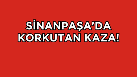 Afyonkarahisar’ın Sinanpaşa ilçesine bağlı Düzağaç beldesinde meydana gelen trafik kazasında,