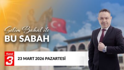 Kanal 3Pts, Mart 23, 2026 6:24amURL:Embed:Selim Bakal İle Bu Sabah