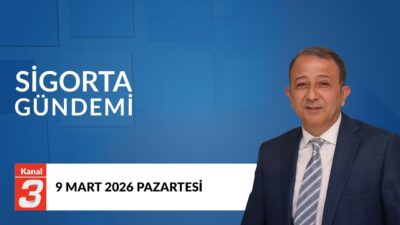 Sigorta Gündemi | 9 Mart 2026 📶https://kanal3.com.tr/ Sosyal Medya Hesaplarımızı