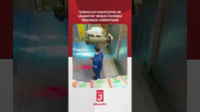 “Sürekli çay kahve içiyor, hiç çalışmıyor” denilen tecrübeli personelin görüntüleri!