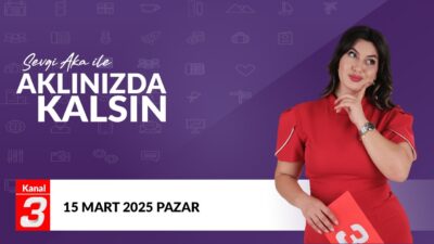 Sevgi Aka İle Aklınızda Kalsın | 15 Mart 2026 📶https://kanal3.com.tr/