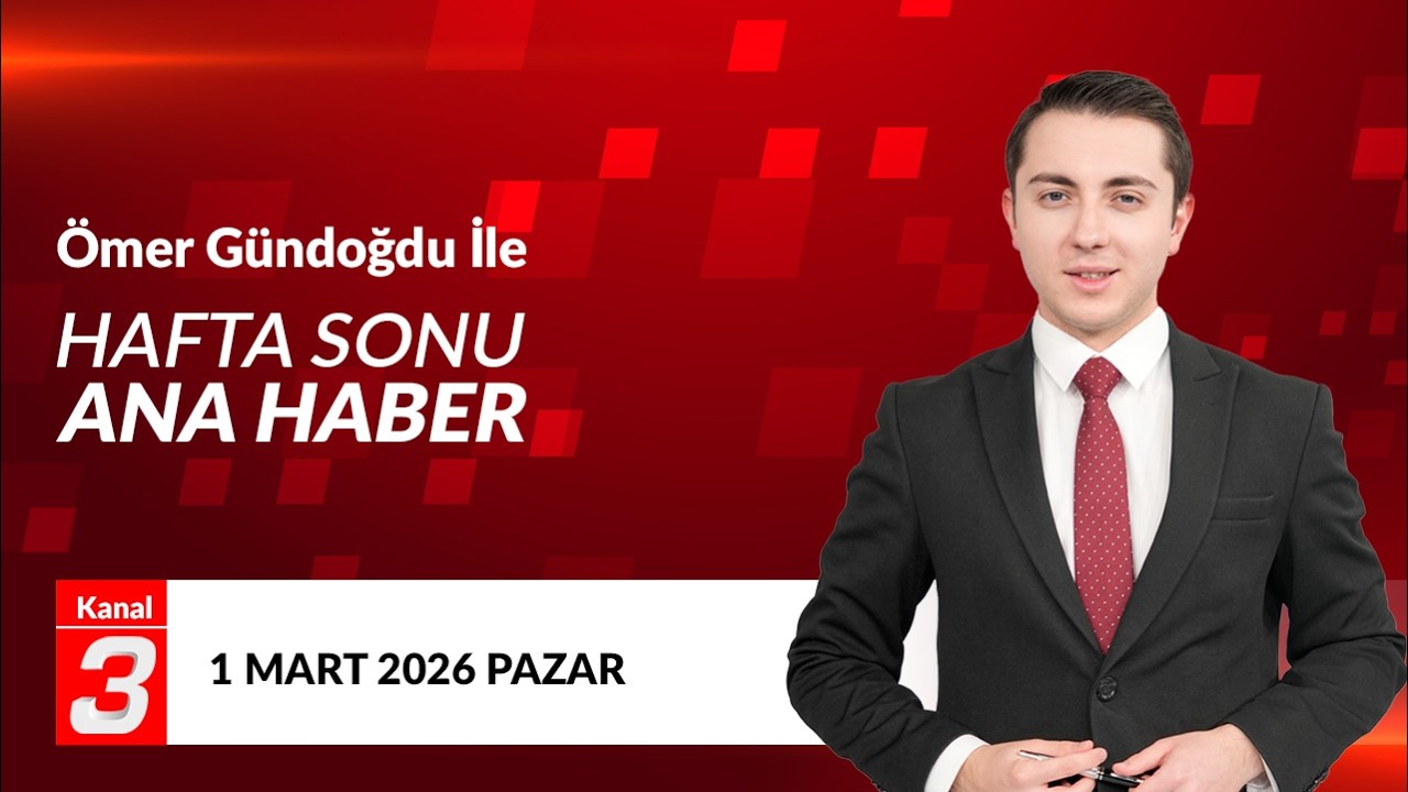 Ömer Gündoğdu İle Hafta Sonu Ana Haber | 1 Mart