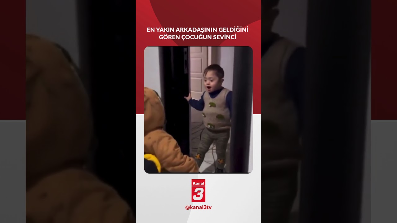 En yakın arkadaşının geldiğini gören çocuğun sevinci 📶https://kanal3.com.tr/ Sosyal Medya