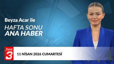 Beyza Acar İle Hafta Sonu Ana Haber | 11 Nisan