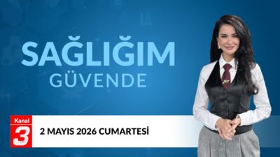 Sağlığım Güvende | 2 Mayıs 2026 Sağlığım Güvende, sağlık alanında