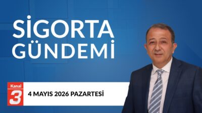 Sigorta Gündemi | 4 Mayıs 2026 📶https://kanal3.com.tr/ Sosyal Medya Hesaplarımızı
