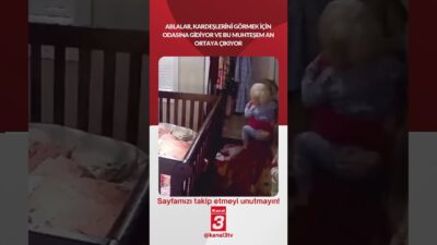 Ablalar, kardeşlerini görmek için odasına gidiyor ve bu muhteşem an
