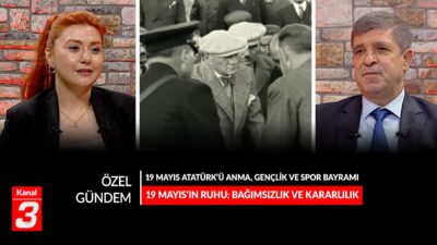 Özel Gündem | 19 Mayıs 2026 19 Mayıs Milli Mücadeleye