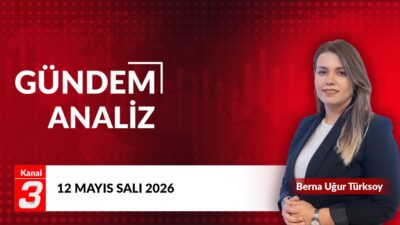 Gündem Analiz | 12 Mayıs 2026 📶https://kanal3.com.tr/ Sosyal Medya Hesaplarımızı
