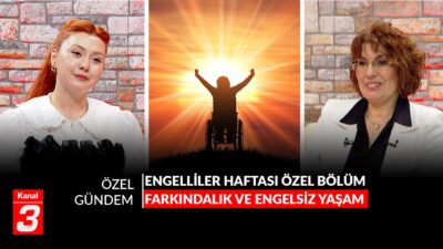 Özel Gündem | 15 Mayıs 2026 Toplumsal farkındalığa ışık tutan