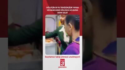 Oğlu için 30 yıl temizlikçilik yapan vefakar anne oğlunun uçuşuna