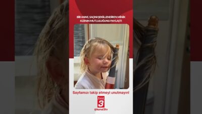 Bir anne, saçını şekillendiren minik kızının mutluluğunu paylaştı… 📶https://kanal3.com.tr/ Sosyal