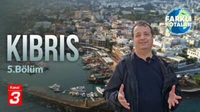 Farklı Rotalar | 6 Haziran 2026 Farklı Rotalar, Türkiye’nin ve