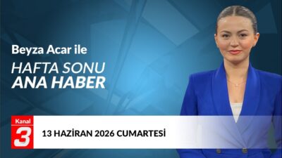 Kanal 3Cts, Haziran 13, 2026 4:00pmURL:Embed:Beyza Acar İle Hafta Sonu