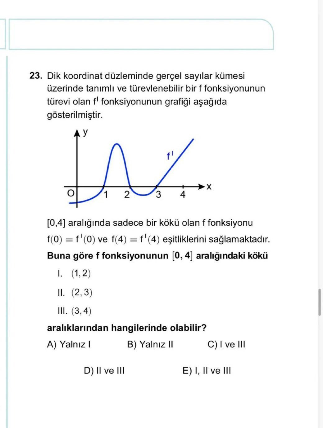 Bir soru iptal, bir sorunun cevabı değişti